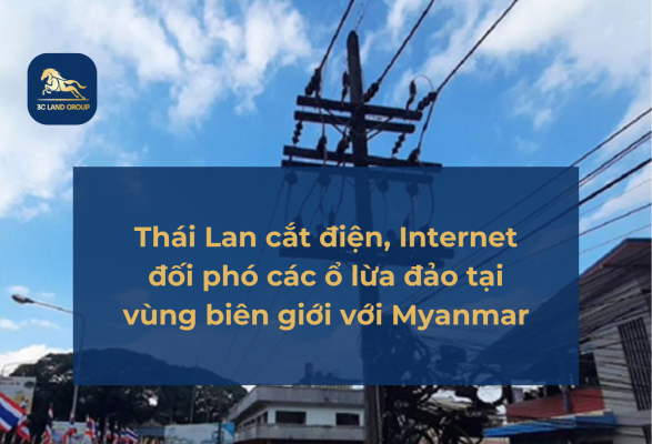 Thái Lan cắt điện, Internet đối phó các ổ lừa đảo tại vùng biên giới với Myanmar