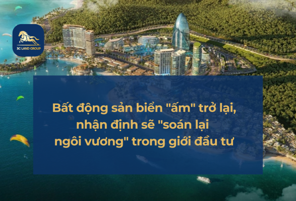 Bất động sản biển "ấm" trở lại, nhận định sẽ "soán lại ngôi vương" trong giới đầu tư
