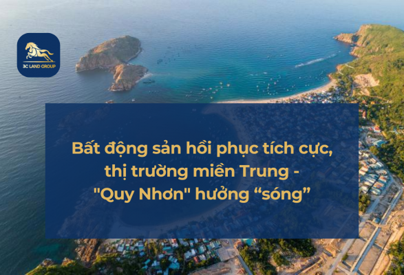 Bất động sản hồi phục tích cực, thị trường miền Trung-"Quy Nhơn" hưởng “sóng”