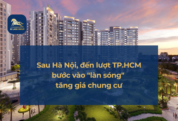 Sau Hà Nội, đến lượt TP.HCM bước vào "làn sóng" tăng giá chung cư: Tăng hơn 20% chỉ sau 3 tháng đầu năm