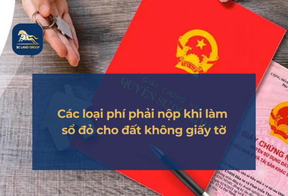 Các loại phí phải nộp khi làm sổ đỏ cho đất không giấy tờ