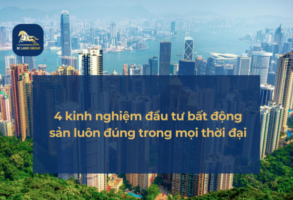 4 kinh nghiệm đầu tư bất động sản luôn đúng trong mọi thời đại